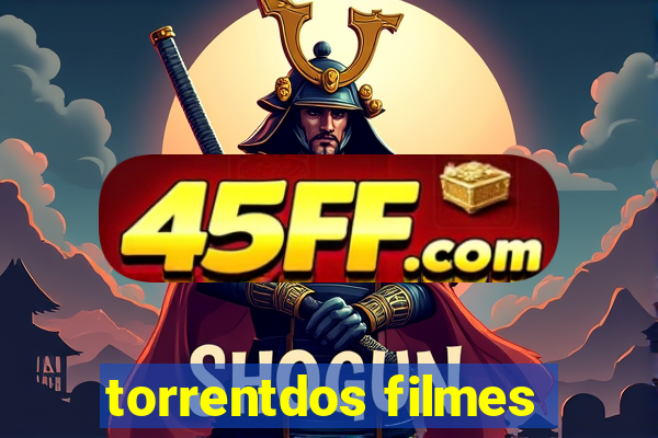 torrentdos filmes